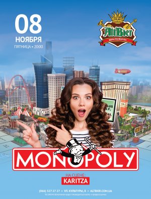 Monopoly в Харьков 08.11.2019 - Ресторан Шоу-ресторан Альтбир начало в 20:00 - подробнее на сайте AFISHA UA